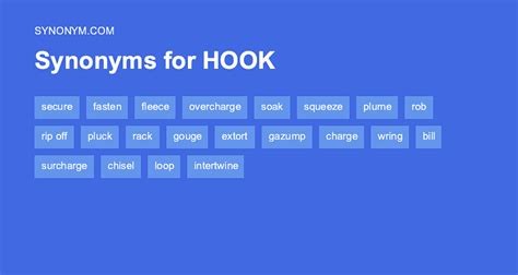111 <strong>synonyms for hook</strong>: fastener, catch, link, lock, holder, peg, clasp, hasp, punch, hit, blow. . Synonyms for hook